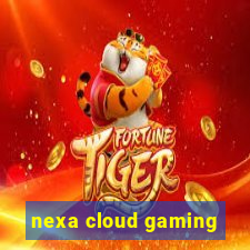 nexa cloud gaming